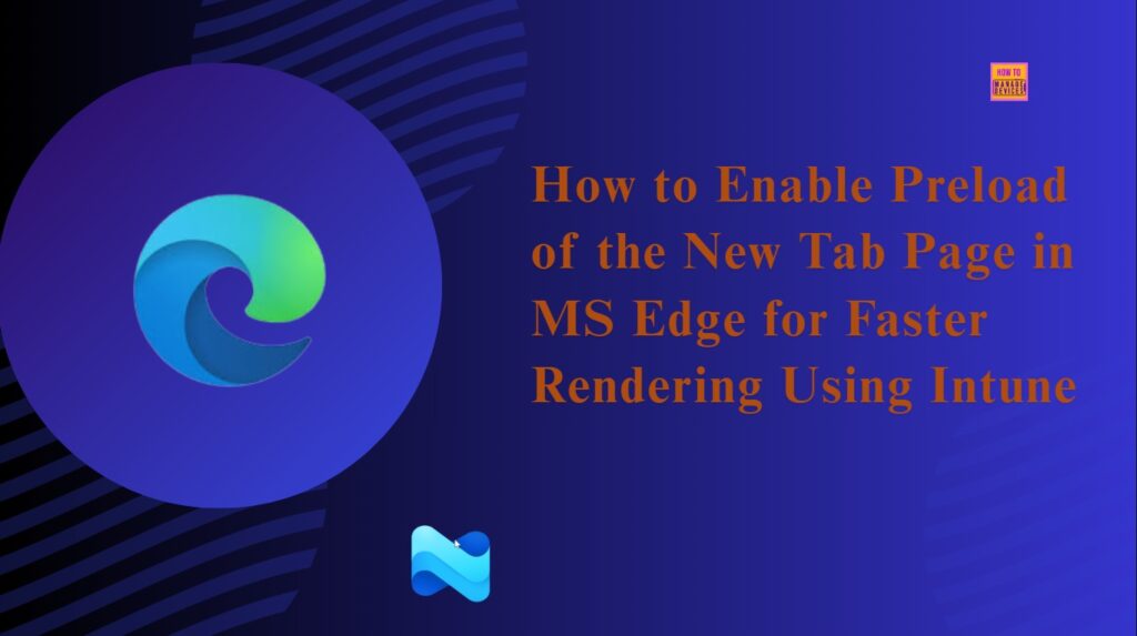 How To Enable Preload Of The New Tab Page In Edge For Faster Rendering ...