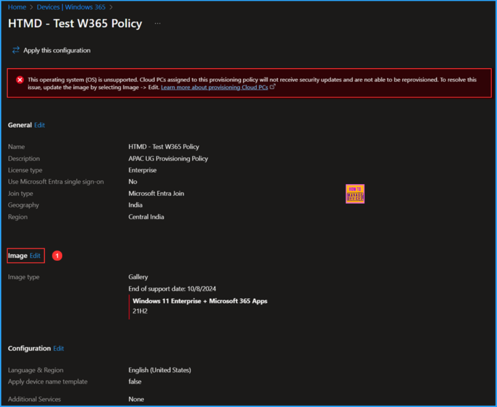 How to Resolve Windows 365 Provisioning Policy Unsupported Image Status in Intune 4 How to Resolve Windows 365 Provisioning Policy's Unsupported Image Status in Intune. Fig. 4