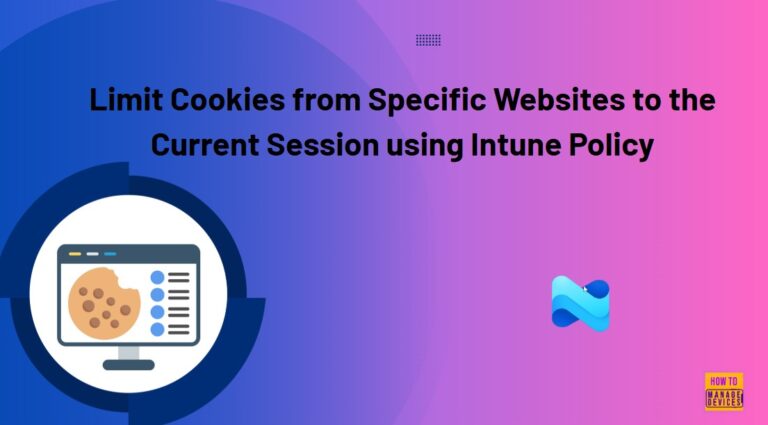 Limit Cookies from Specific Websites to the Current Session using Intune Policy 3