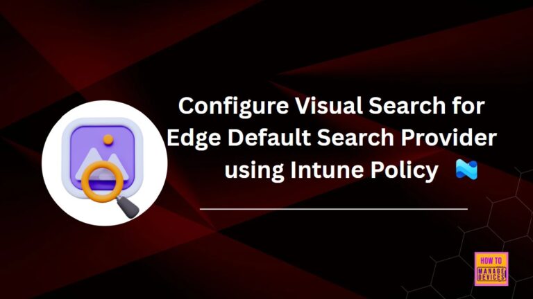 Configure Visual Search for Edge Default Search Provider using Intune Policy 4
