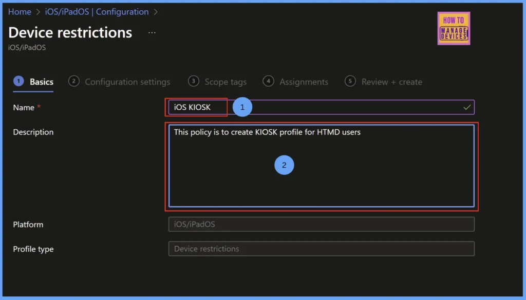 Best Guide to Transforming iOS Devices into a Dedicated Kiosk with Intune 2 Transforming iOS Devices into Dedicated Kiosk with Intune Fig: 2