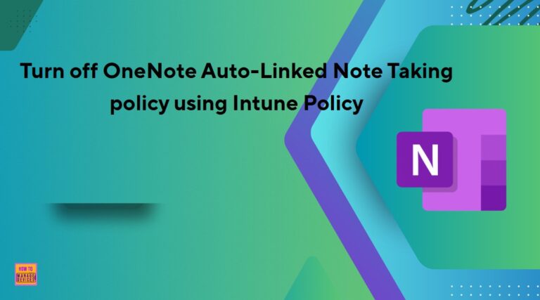 Turn off OneNote Auto-Linked Note Taking policy using Intune Policy 2