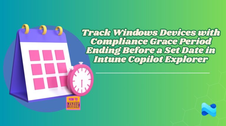 Windows-Devices-with-Compliance-Grace-Period-Ending-Before-a-Specific-Date-in-Intune