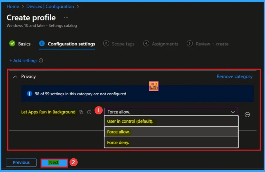 Enable Windows Apps Run in Background to Manage Privacy using Intune 5 Enable Windows Apps Run in Background to Manage Privacy using Intune - Fig.5