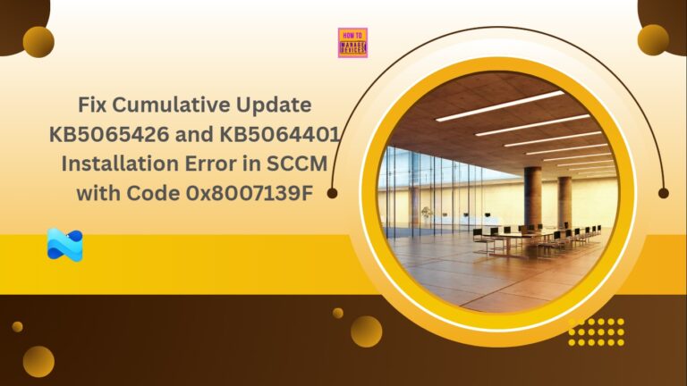 Fix Cumulative Update KB5065426 and KB5064401 Installation Error in SCCM with Code 0x8007139F 5 Fix Cumulative Update KB5065426 and KB5064401 Installation Error in SCCM with Code 0x8007139F
