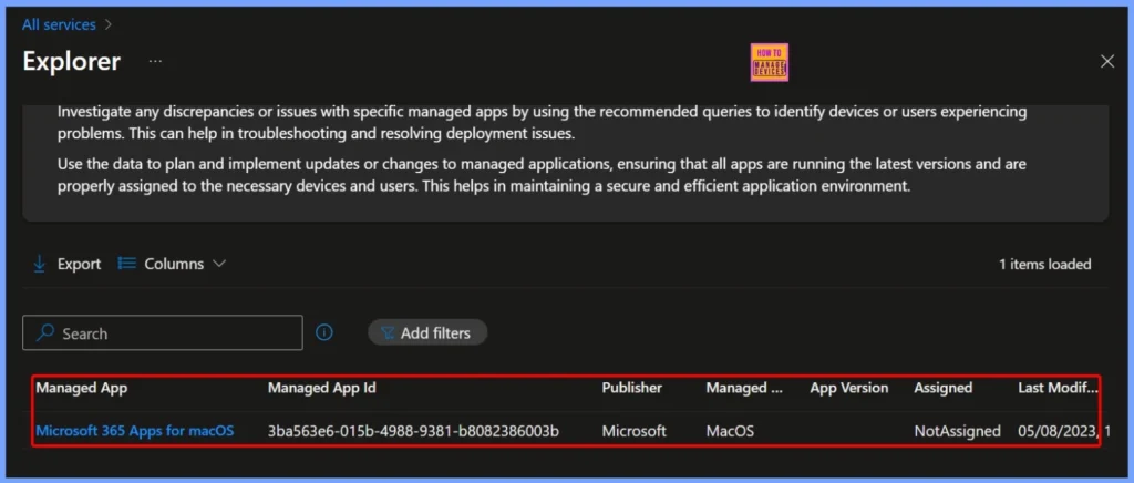 Get macOS Office Suite Managed App Details App ID and Last Modified Date using Intune Copilot Explorer 3 Get macOS Office Suite Managed App Details App ID Publisher Platform Version Assigned Status and Last Modified Date using Intune Copilot Explorer - Fig.3