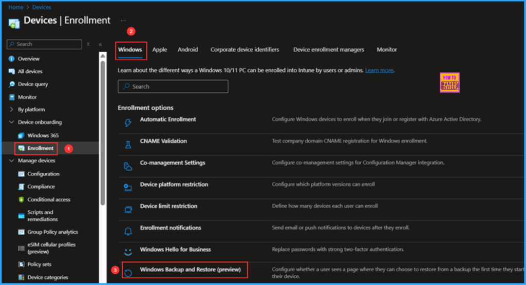 How to Configure Windows Backup and Restore in Microsoft Intune 2 How to Configure Windows Backup and Restore in Microsoft Intune. Fig. 2