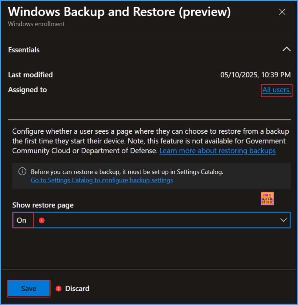 How to Configure Windows Backup and Restore in Microsoft Intune 3 How to Configure Windows Backup and Restore in Microsoft Intune. Fig. 3