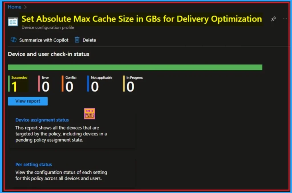 How to Set an Absolute Max Cache Size in GBs for Delivery Optimization using Intune 9 How to Set an Absolute Max Cache Size in GBs for Delivery Optimization using Intune - Fig.9