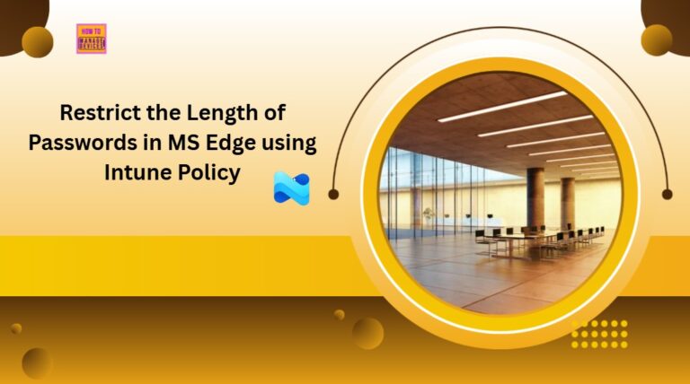 Manage Credential Length in Edge Password Manager through Intune 6