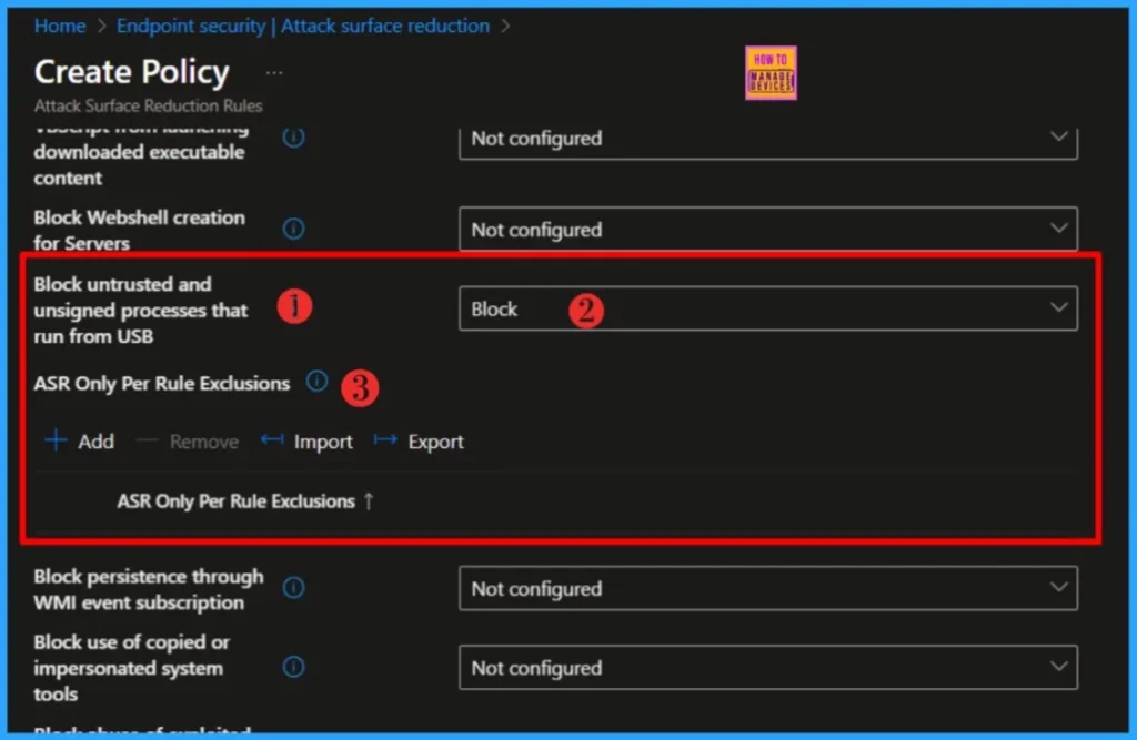 Block Untrusted and Unsigned Processes that Run from USB using Attack Surface Reduction Rules in Intune 5 Block Untrusted and Unsigned Processes that Run from USB using Attack Surface Reduction Rules. Fig-05