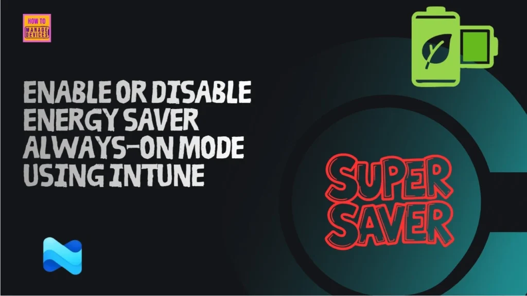 How to Enable or Disable Energy Saver Always-on Mode in Intune Settings Catalog 1 How to Enable or Disable Energy Saver Always-on Mode in Intune Settings Catalog. Fig-01