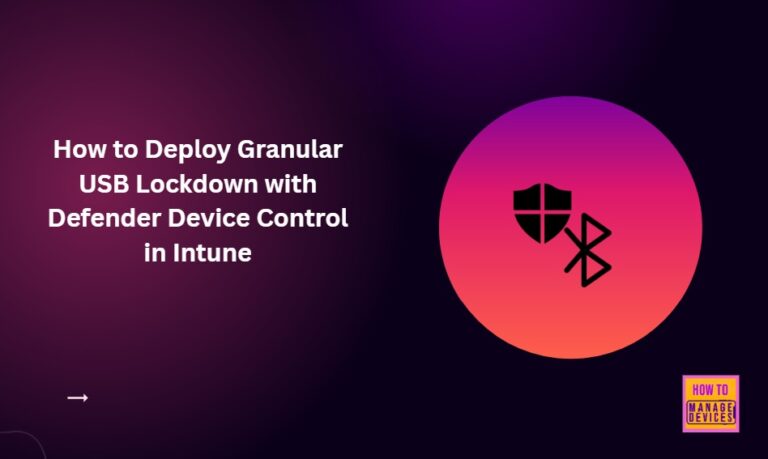 How to Deploy Granular USB Lockdown with Defender Device Control in Intune