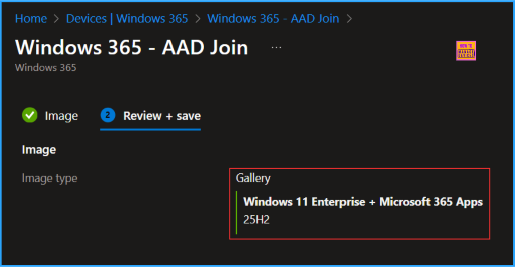 How to Fix End of Support Warning of Windows 365 Provisioning Policy in Intune 8 How to Fix End of Support Warning of Windows 365 Provisioning Policy in Intune. Fig. 8