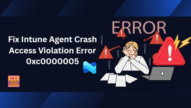 How to Fix Intune Agent Crash Access Violation Error 0xc0000005 10 How-to-Fix-Intune-Agent-Crash-Access-Violation-Error-0xc0000005