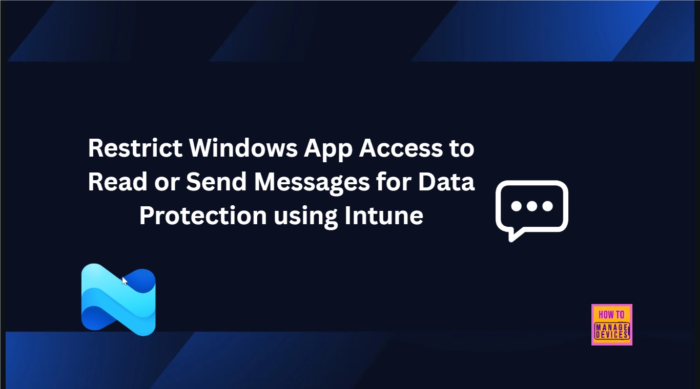 Restrict Windows App Access to Read or Send Messages for Data Protection using Intune