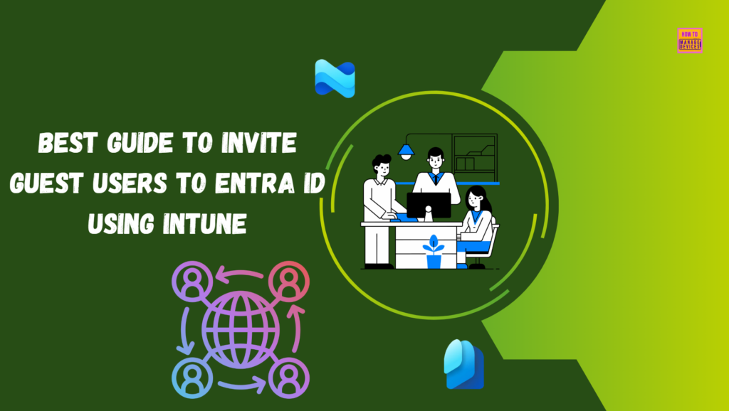 Best Guide to Invite B2B Guest Users to Entra ID using Intune. Fig. 1