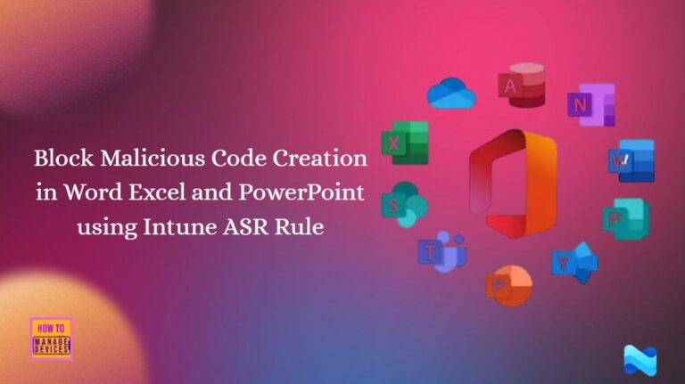 Block-Malicious-Code-Creation-in-Word-Excel-and-PowerPoint-using-Intune-ASR
