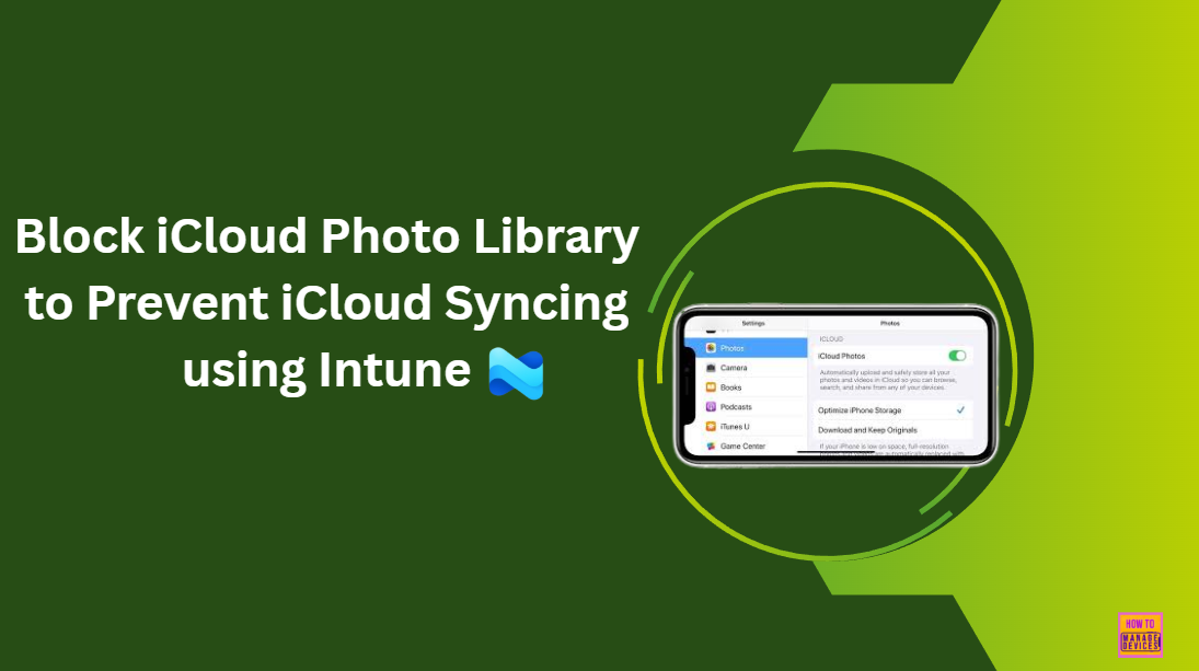 Block iCloud Photo Library to Prevent iCloud Syncing using Intune