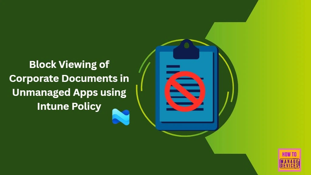 How to Block Viewing of Corporate Documents in Unmanaged Apps using Intune Policy - Fig.1