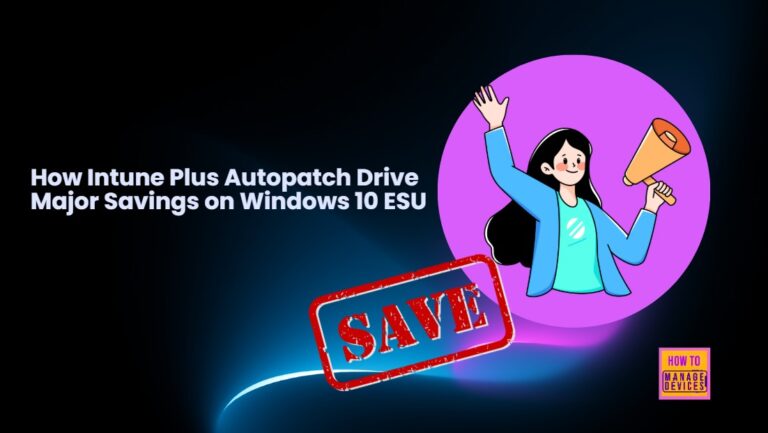 How-Intune-Plus-Autopatch-Drive-Major-Savings-on-Windows-10-ESU