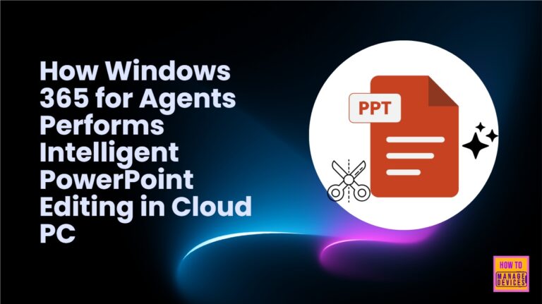 How Windows 365 for Agents Performs Intelligent PowerPoint Editing in Cloud PC