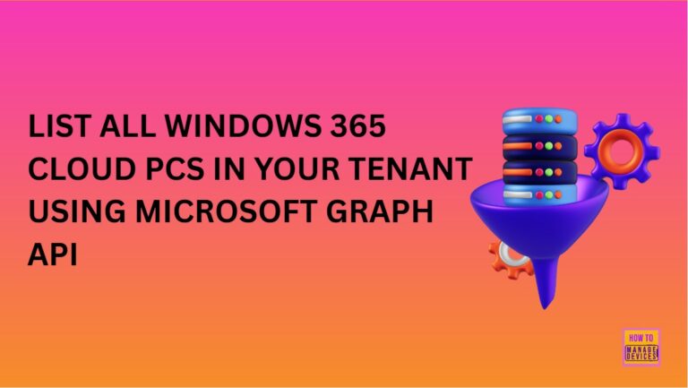 How to List all Windows 365 Cloud PCs in your Tenant using Microsoft Graph API. Fig-01