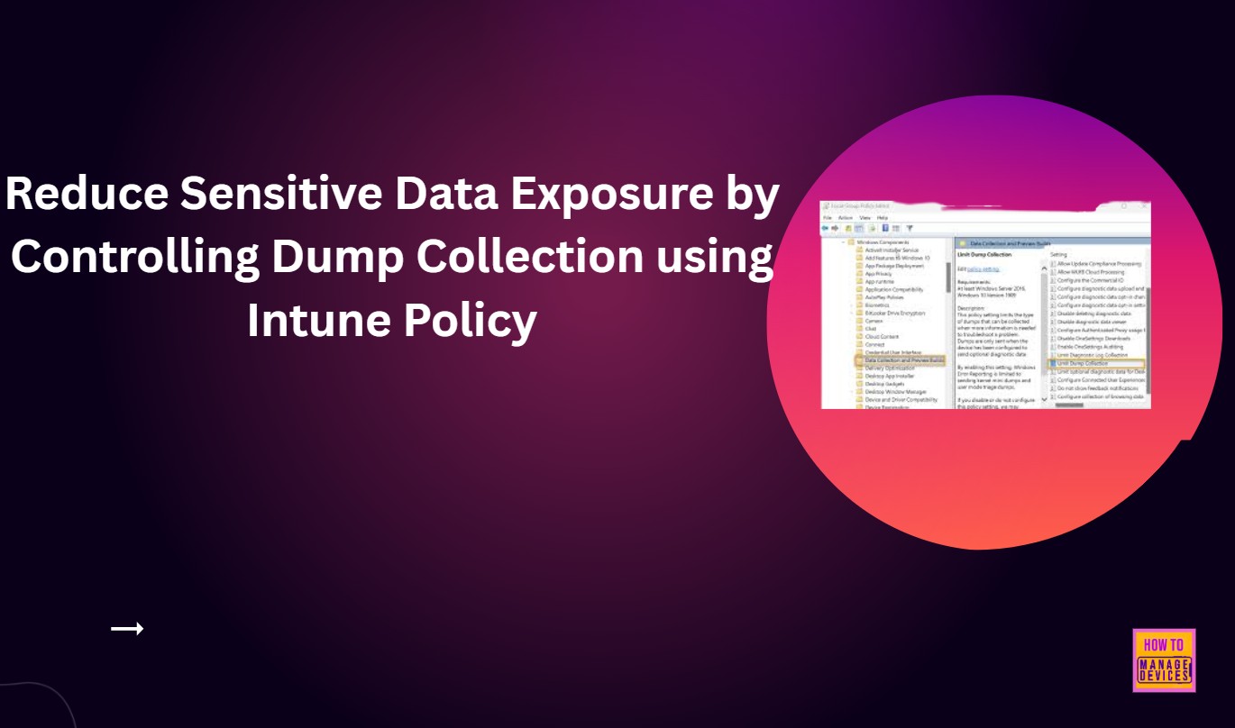Reduce Sensitive Data Exposure by Controlling Dump Collection using Intune Policy 1