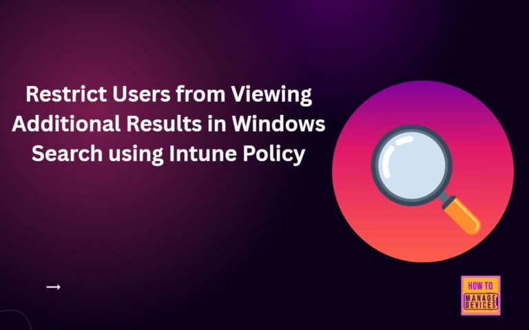 Restrict Users from Viewing Additional Results in Windows Search using Intune Policy 1