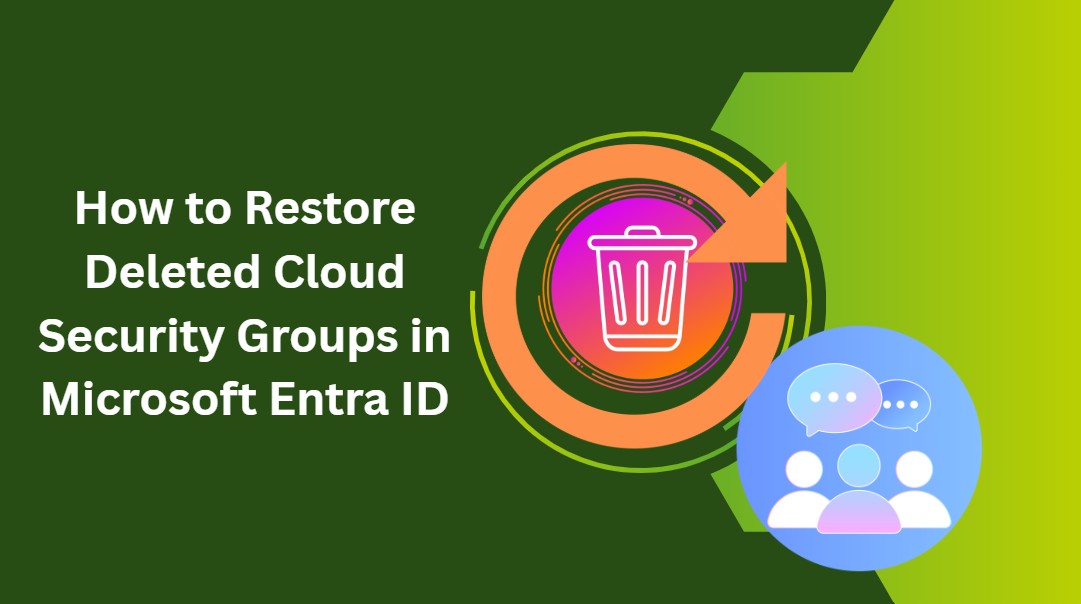 Restore-Deleted-Cloud-Security-Groups-in-Microsoft-Entra-ID