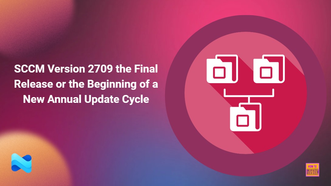 SCCM-Version-2709-the-Final-Release-or-the-Beginning-of-a-New-Annual-Update-Cycle