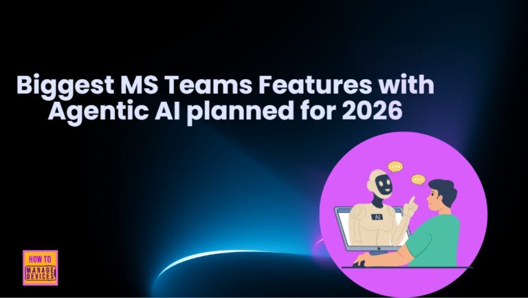 Biggest MS Teams Features with Agentic AI planned for 2026 1
