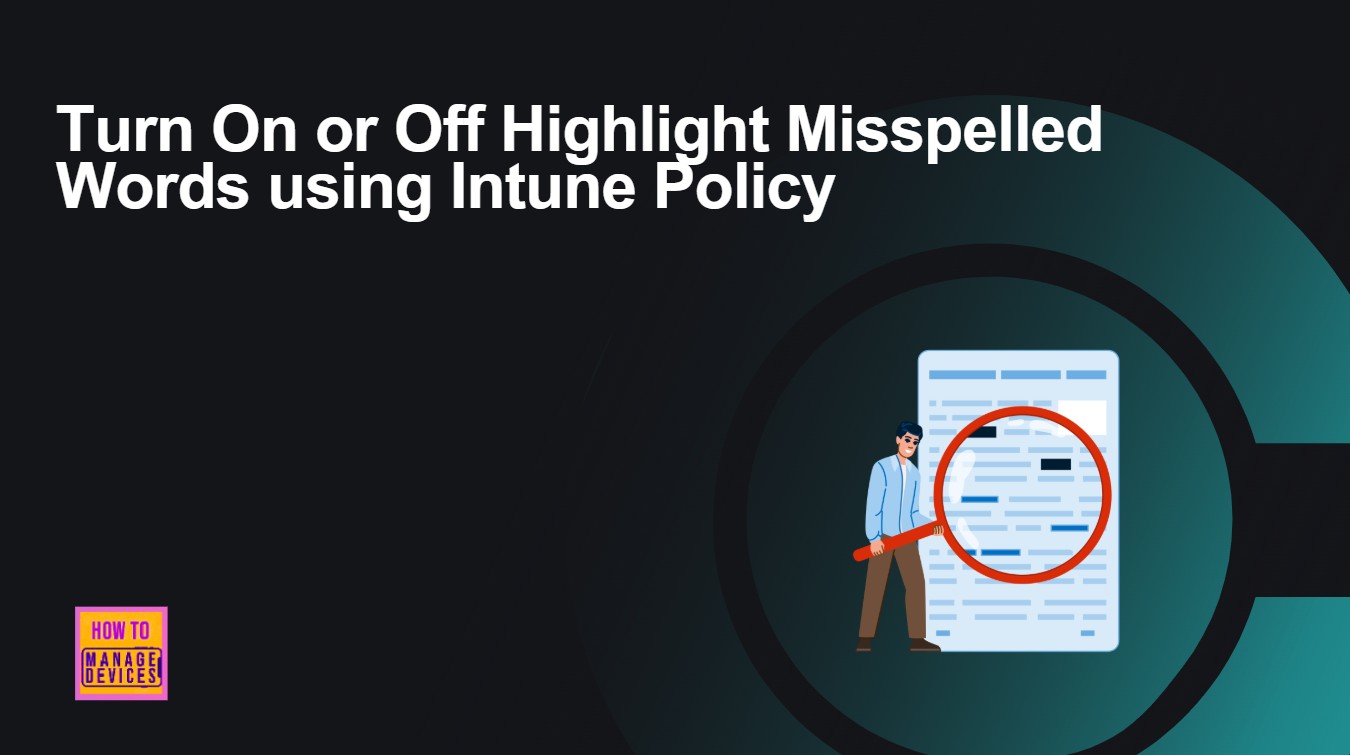 Turn On or Off Highlight Misspelled Words using Intune Policy 1
