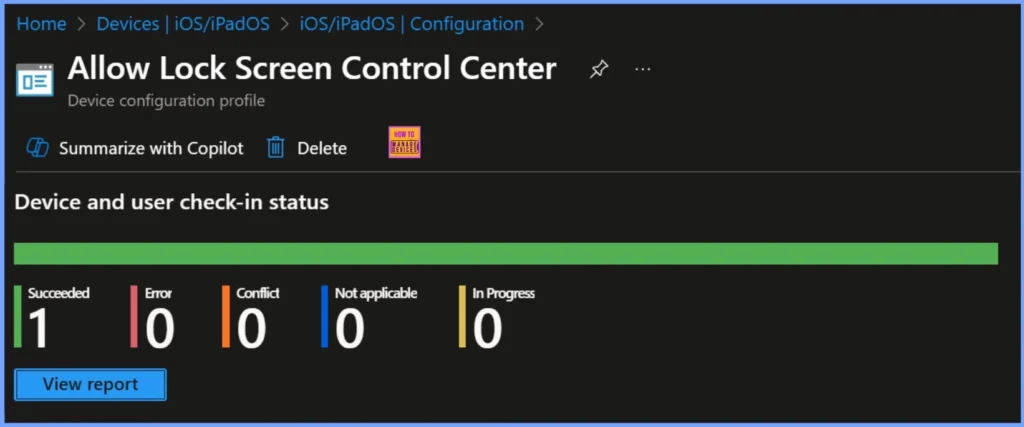 Enable Lock Screen Control Center on iOS using Intune Device Restrictions Policy - Fig.10