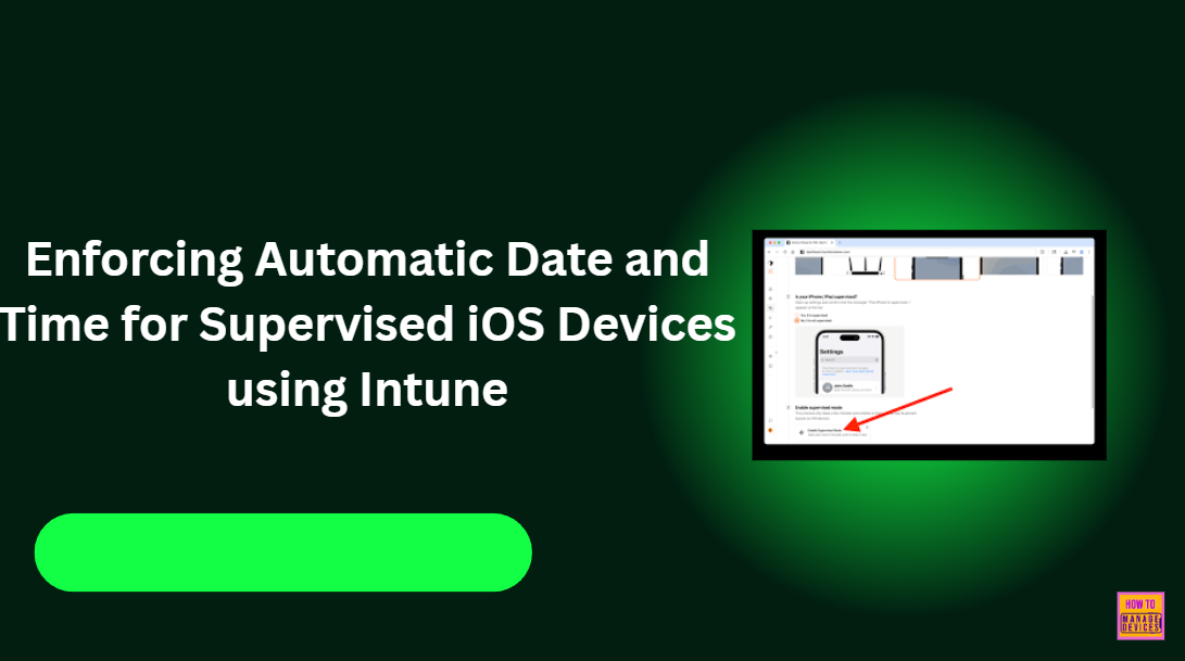 Enforcing Automatic Date and Time for Supervised iOS Devices using Intune 1 Enforcing Automatic Date and Time for Supervised iOS Devices using Intune