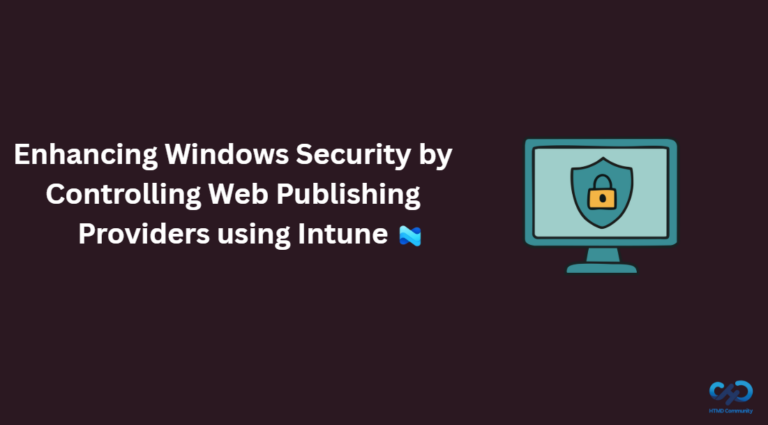 Enhancing Windows Security by Controlling Web Publishing Providers using Intune