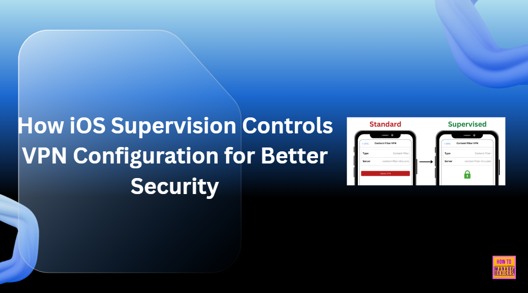 How iOS Supervision Controls VPN Configuration for Better Security