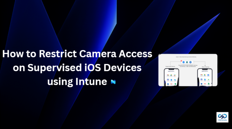 How to Restrict Camera Access on Supervised iOS Devices using Intune