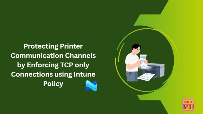 Protecting Printer Communication Channels by Enforcing TCP only Connections using Intune Policy 1