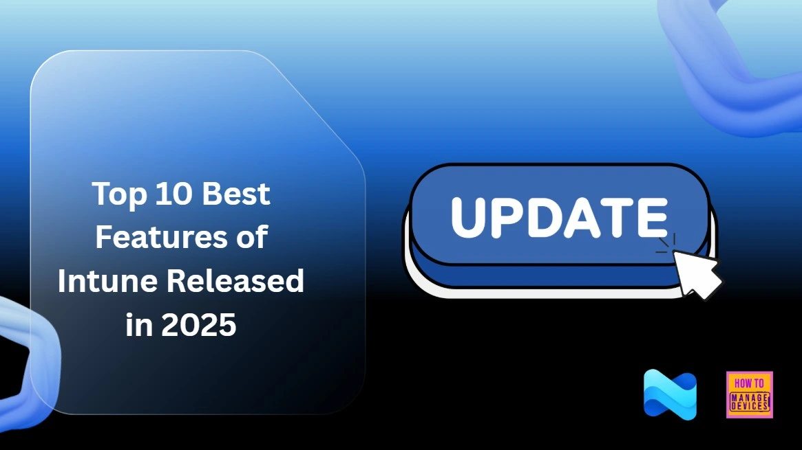 Top-10-best-features-of-intune-2025