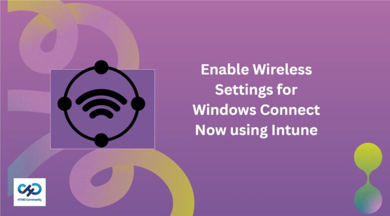 Enable Wireless Settings for Windows Connect Now using Intune