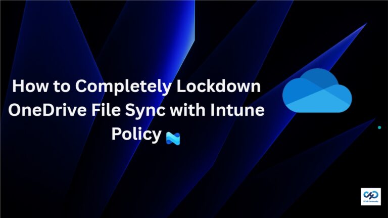 How to Completely Lockdown OneDrive File Sync with Intune Policy