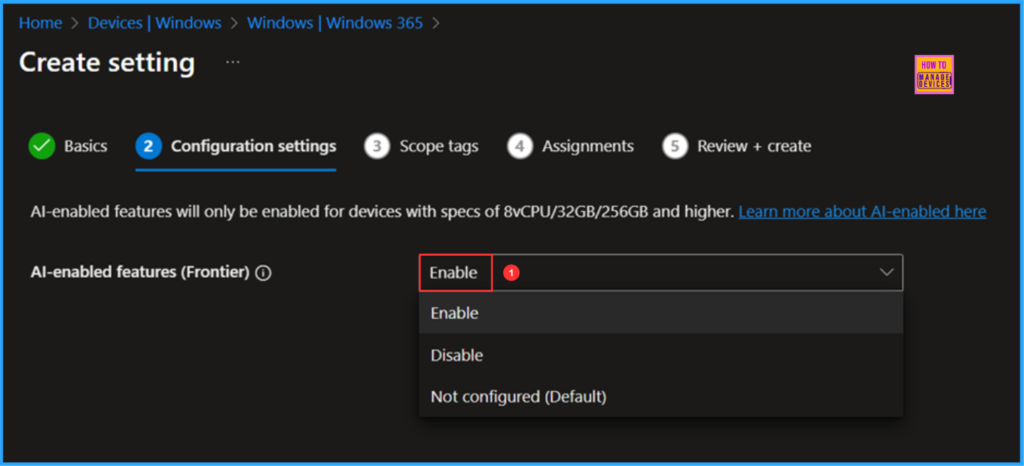 How to Configure AI-Enabled Features for Windows 365 Cloud PCs 4 How to Configure AI-Enabled Features for Windows 365 Cloud PCs. Fig. 4