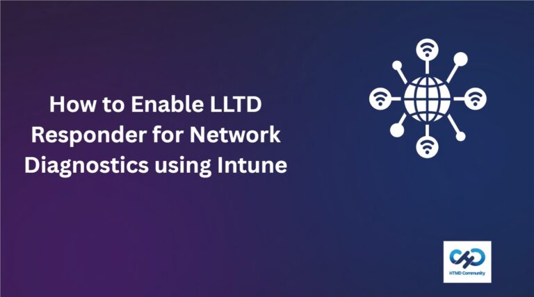 How to Enable LLTD Responder for Network Diagnostics using Intune