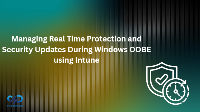 Managing Real Time Protection and Security Updates During Windows OOBE using Intune