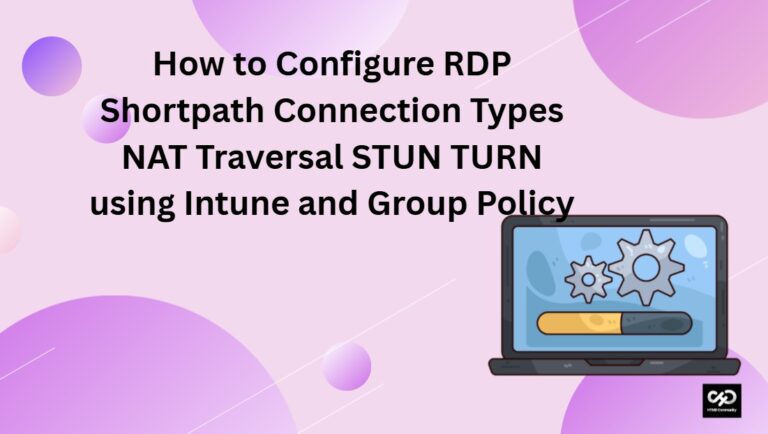 How to Configure RDP Shortpath Connection Types NAT Traversal STUN TURN using Intune and Group Policy 1