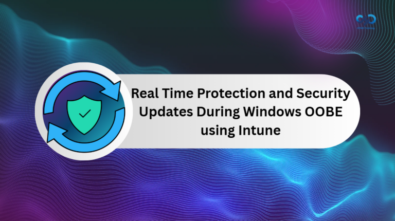 Managing Real Time Protection and Security Updates During Windows OOBE using Intune 2
