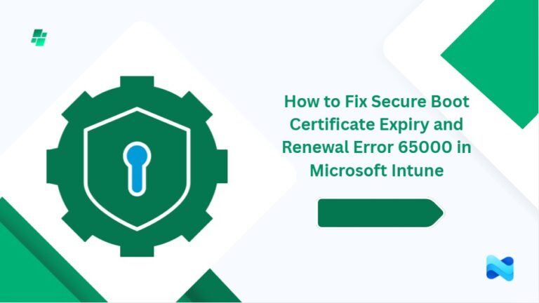 How to Fix Secure Boot Certificate Expiry and Renewal Error 65000 in Microsoft Intune 4