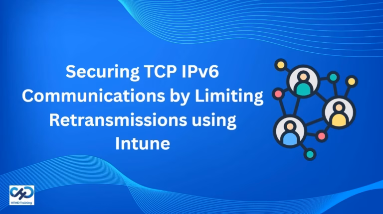 Securing TCP IPv6 Communications by Limiting Retransmissions using Intune Policy 2