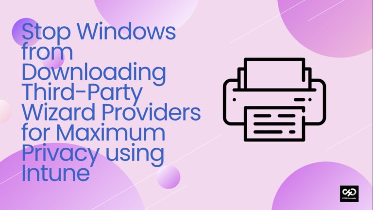 Stop Windows from Downloading Third-Party Wizard Providers for Maximum Privacy using Intune
